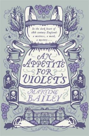 An Appetite for Violets by Martine Bailey