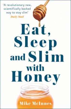 The Honey Diet by Mike Mcinnes