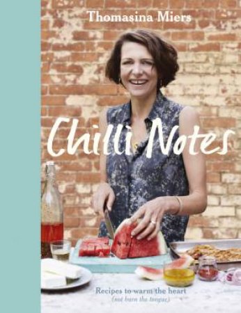 Chilli Notes by Thomasina Miers