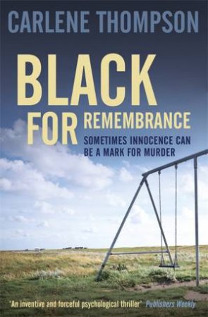 Black for Remembrance by Carlene Thompson