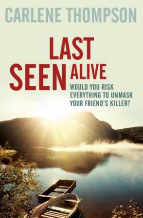 Last Seen Alive by Carlene Thompson