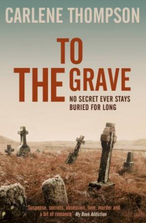 To The Grave by Carlene Thompson