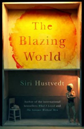 The Blazing World by Siri Hustvedt