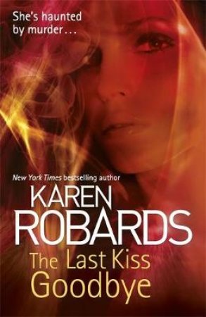 The Last Kiss Goodbye by Karen Robards