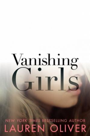 Vanishing Girls by Lauren Oliver