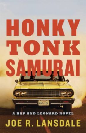 Honky Tonk Samurai by Joe R Lansdale