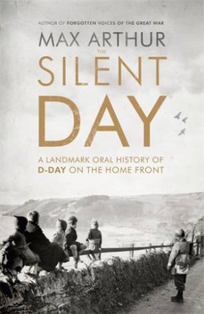 The Silent Day by Max Arthur