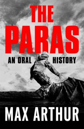 The Paras by Max Arthur