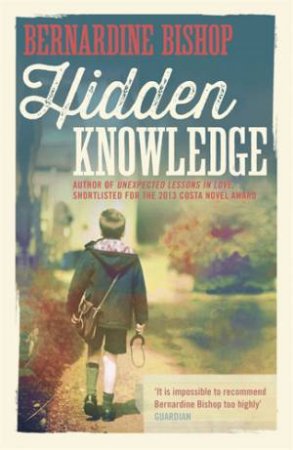 Hidden Knowledge by Bernardine Bishop