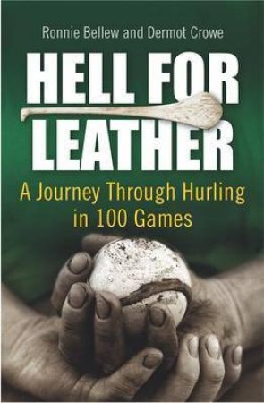 Hell for Leather by Ronnie Bellew & Dermot Crowe