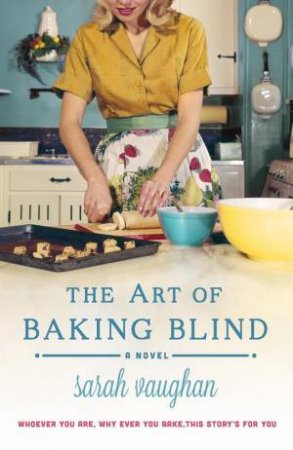 The Art of Baking Blind by Sarah Vaughan