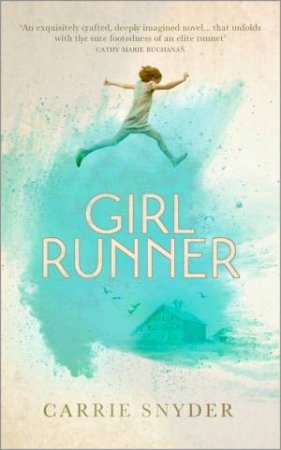 Girl Runner by Carrie Snyder