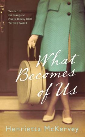 What Becomes of Us by Henrietta McKervey