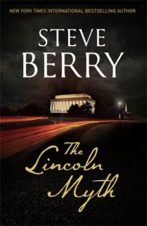 The Lincoln Myth by Steve Berry