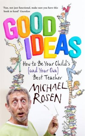 Good Ideas by Michael Rosen