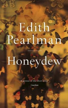 Honeydew by Edith Pearlman