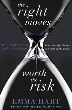 The Game 03 and 04 bind-up: The Right Moves/Worth the Risk by Emma Hart