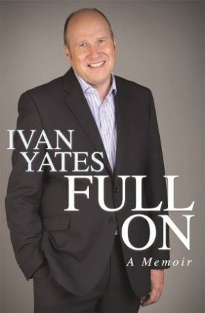 Full On by Ivan Yates