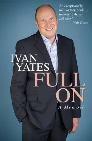 Full On by Ivan Yates