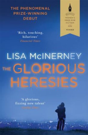 The Glorious Heresies by Lisa McInerney