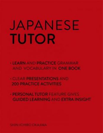 Japanese Tutor: Grammar and Vocabulary Workbook by Shin-Ichiro Okajima