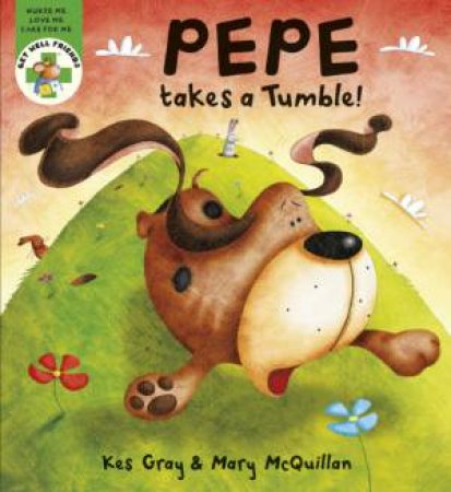 Get Well Friends: Pepe takes a Tumble by Kes Gray