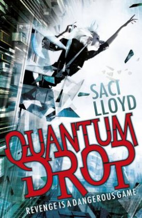 Quantum Drop by Saci Lloyd