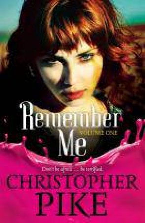 Remember Me Bind-Up: Remember Me and The Return Part 1 by Christopher Pike