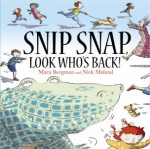 Snip, Snap, Look Who's Back! by Mara Bergman