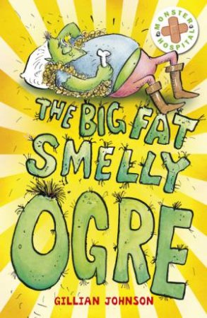 The Big, Fat, Smelly Ogre by Gillian Johnson