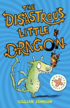 The Disastrous Little Dragon by Gillian Johnson