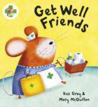 Get Well Friends by Kes; McQuillan, Mar Gray