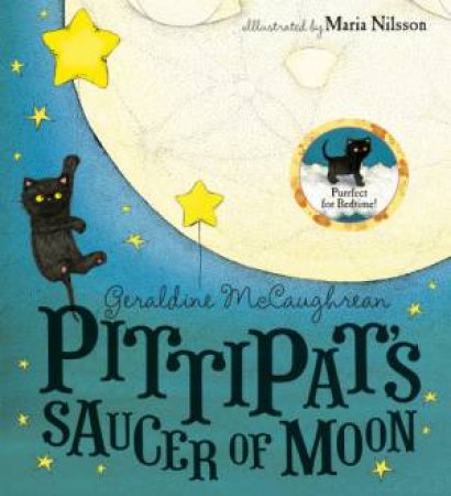 Pittipat's Saucer of Moon by Geraldine McCaughrean & Maria Nilsson