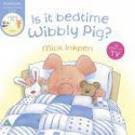 Is it bedtime Wibbly Pig