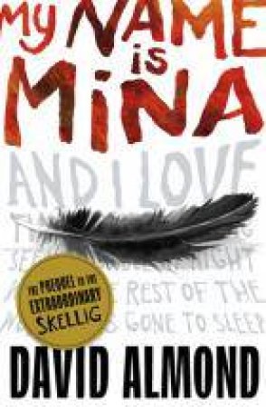 My Name is Mina by David Almond