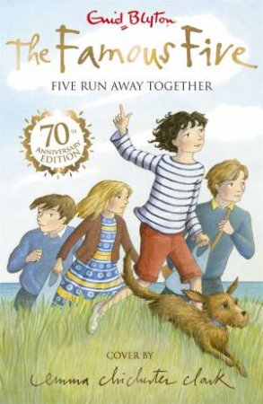 Five Run Away Together (70th Anniversary Edition) by Enid Blyton