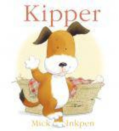 Kipper by Mick Inkpen