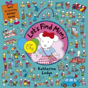 Let's Find Mimi: In the City by Katherine Lodge