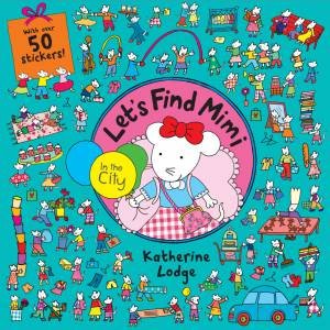 Let's Find Mimi: In the City by Katherine Lodge