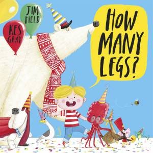 How Many Legs? by Kes Gray