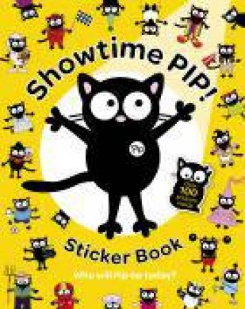 Showtime Pip! Sticker Book by Karen Bendy