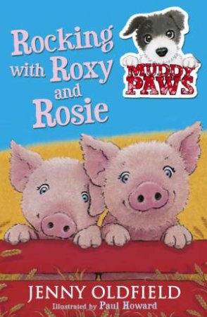 Rocking with Roxy and Rosie by Jenny Oldfield