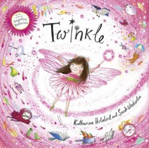 Twinkle by Katharine Holabird & Sarah Warburton 