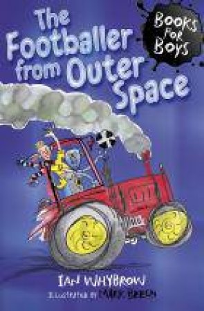 The Footballer from Outer Space by Ian Whybrow