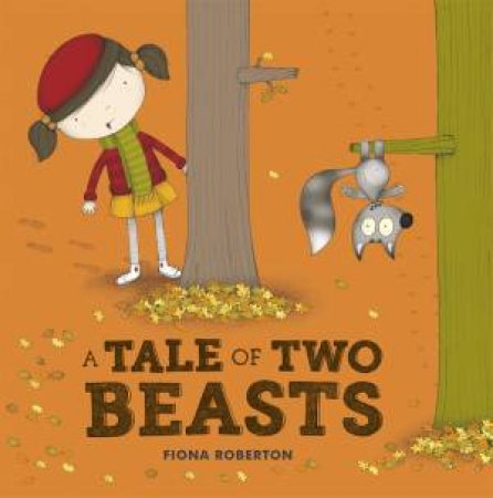 A Tale of Two Beasts by Fiona Roberton