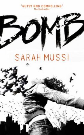 Bomb by Sarah Mussi