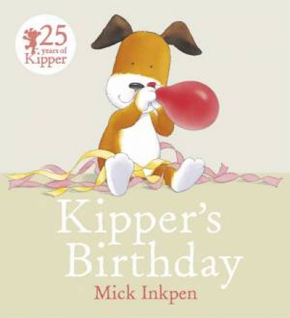 Kipper's Birthday by Mick Inkpen