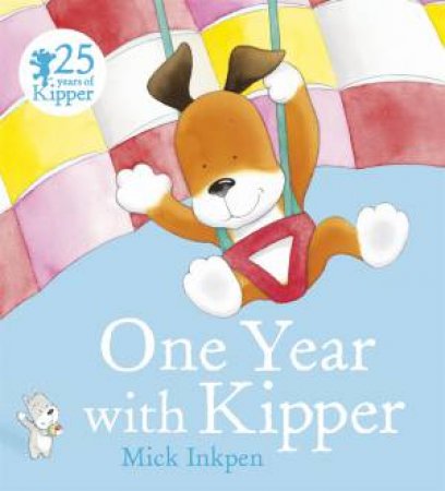 One Year With Kipper by Mick Inkpen