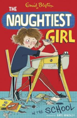 Naughtiest Girl In The School by Enid Blyton