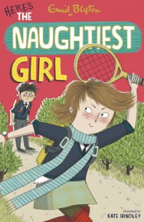 Here's The Naughtiest Girl by Enid Blyton